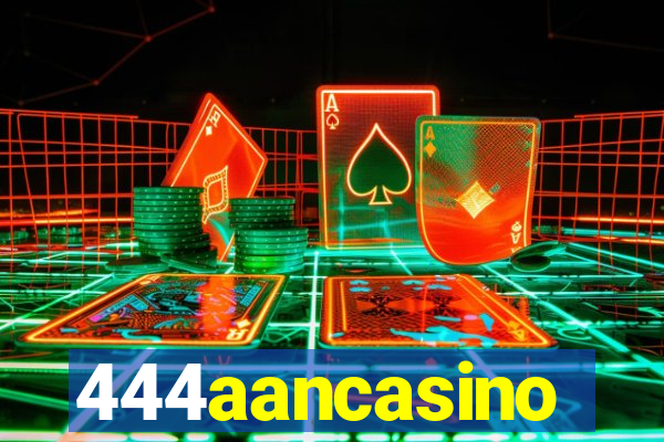 444aancasino