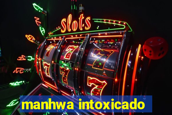 manhwa intoxicado