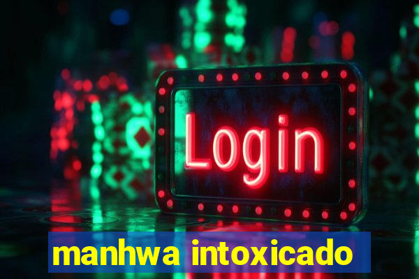 manhwa intoxicado
