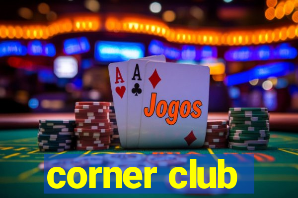 corner club