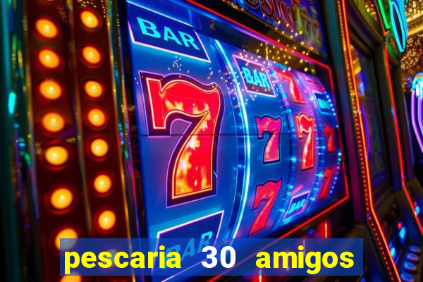 pescaria 30 amigos rio grande do sul video