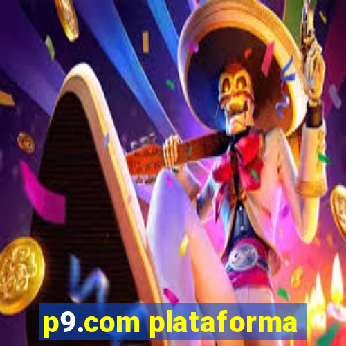 p9.com plataforma
