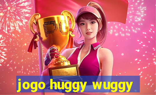 jogo huggy wuggy