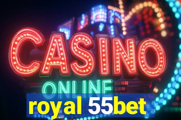 royal 55bet