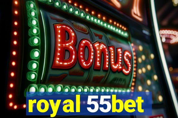 royal 55bet