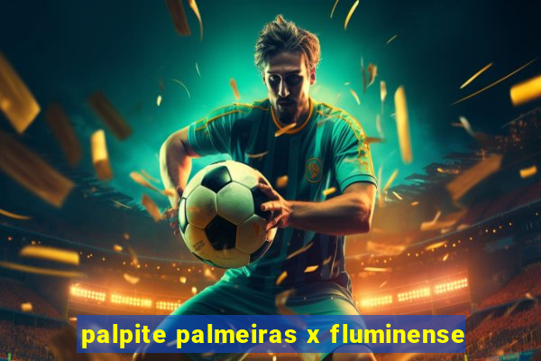palpite palmeiras x fluminense