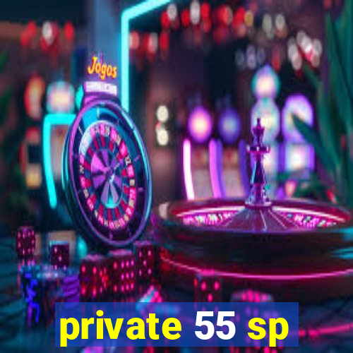 private 55 sp