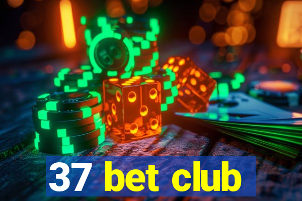 37 bet club