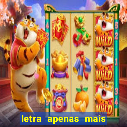 letra apenas mais uma de amor lulu santos