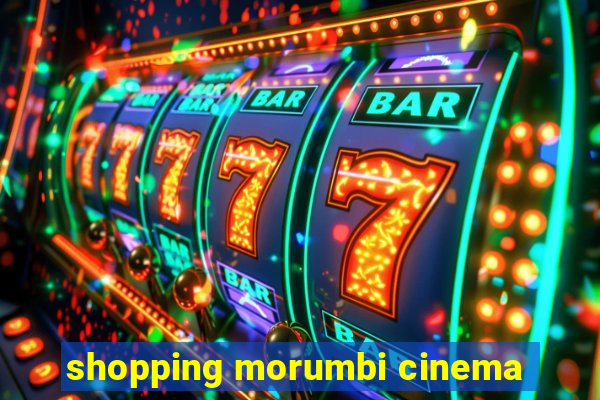 shopping morumbi cinema
