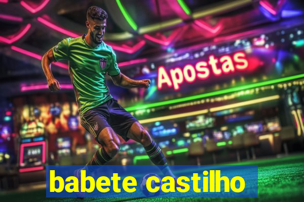 babete castilho