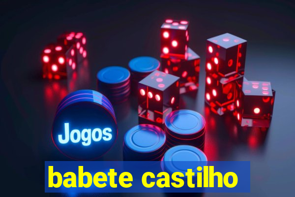 babete castilho