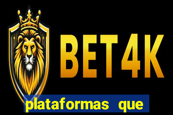 plataformas que estao pagando agora