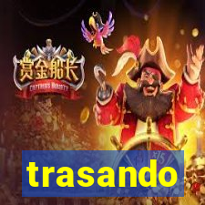 trasando