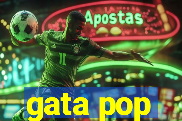 gata pop