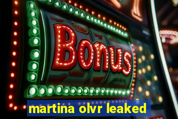 martina olvr leaked