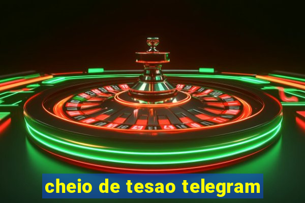 cheio de tesao telegram