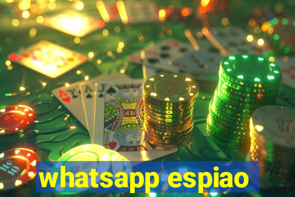 whatsapp espiao