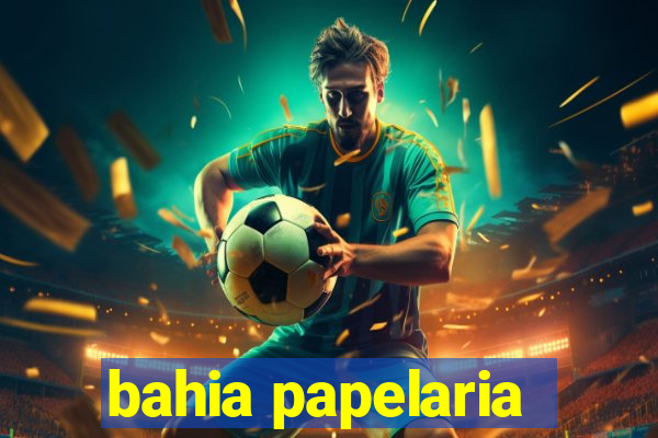 bahia papelaria