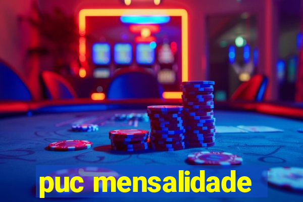puc mensalidade