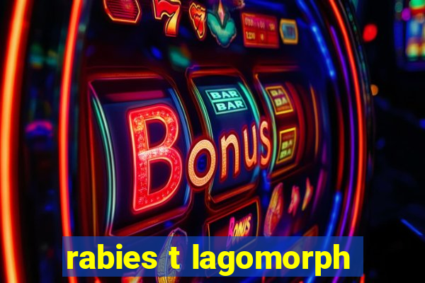rabies t lagomorph