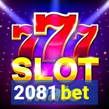 2081 bet