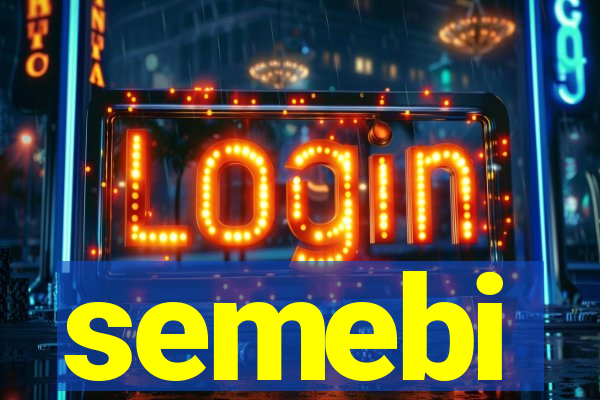 semebi