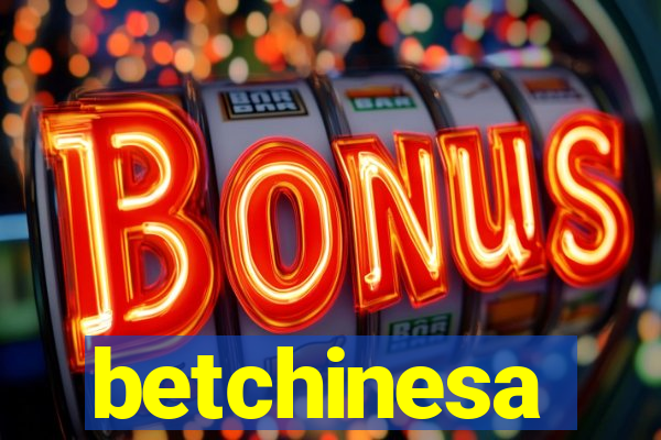 betchinesa