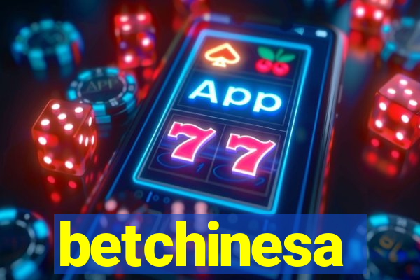 betchinesa