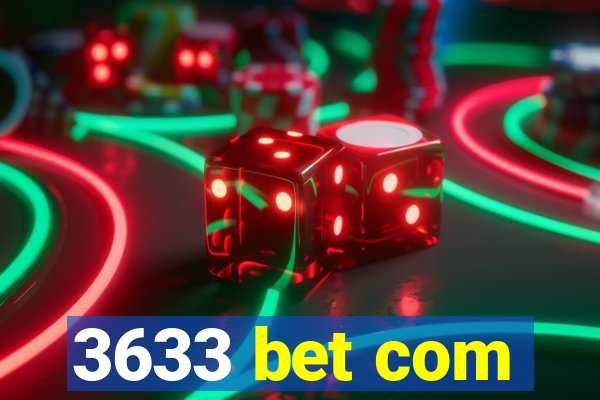 3633 bet com