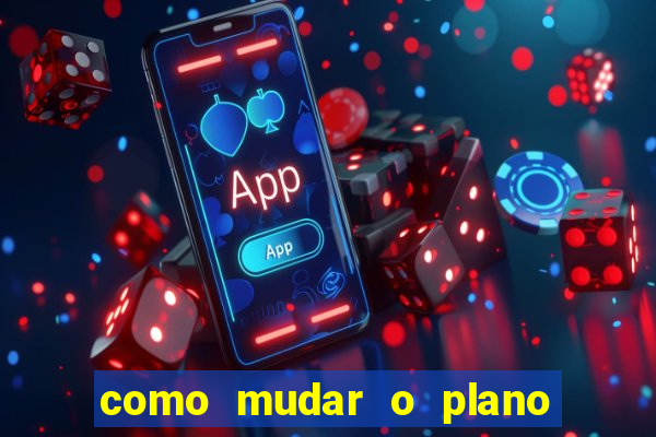 como mudar o plano tim beta mensal para semanal