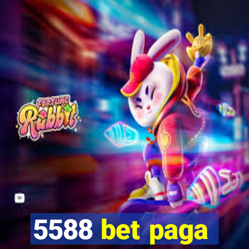 5588 bet paga
