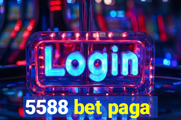 5588 bet paga