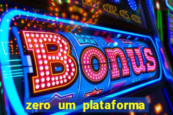zero um plataforma de jogos