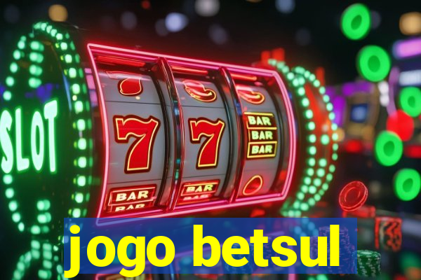 jogo betsul