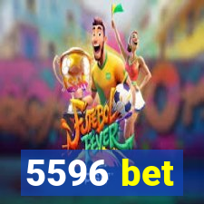 5596 bet