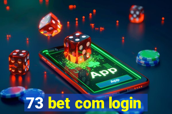 73 bet com login