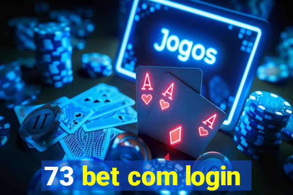 73 bet com login