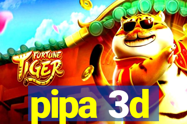 pipa 3d
