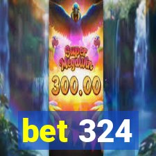 bet 324