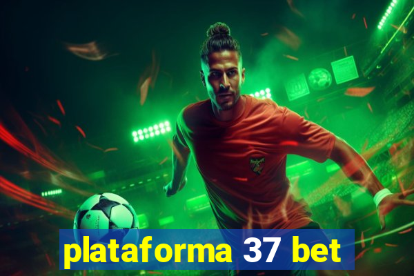 plataforma 37 bet