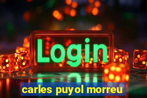 carles puyol morreu