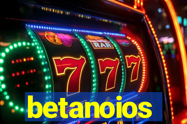 betanoios