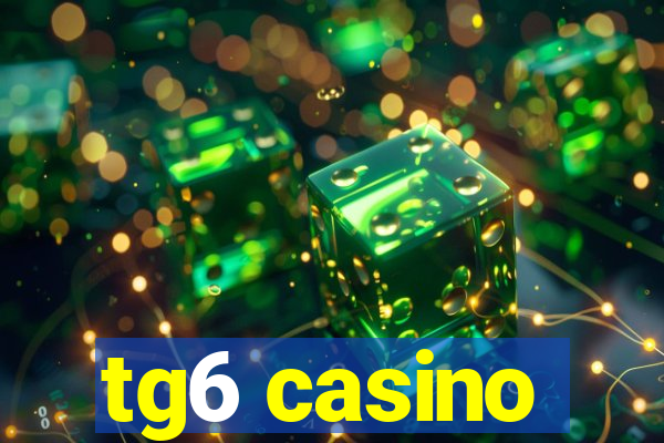 tg6 casino