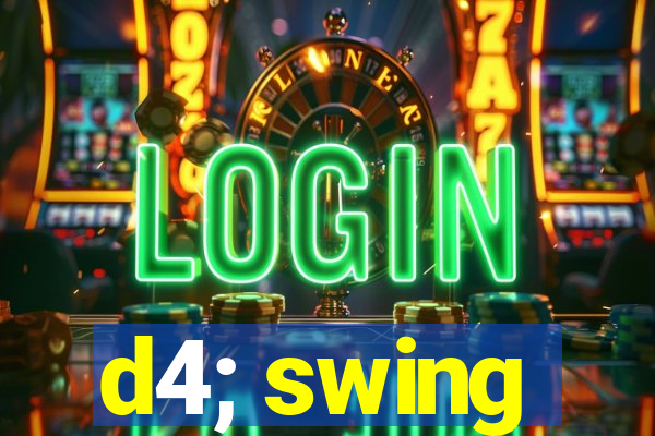 d4; swing