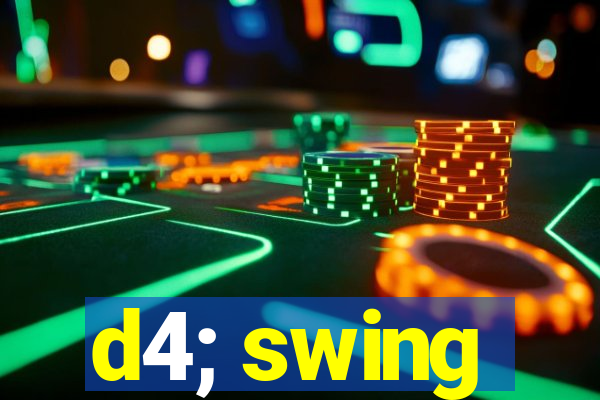d4; swing