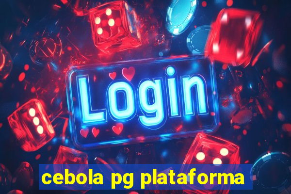 cebola pg plataforma
