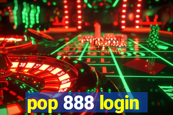 pop 888 login
