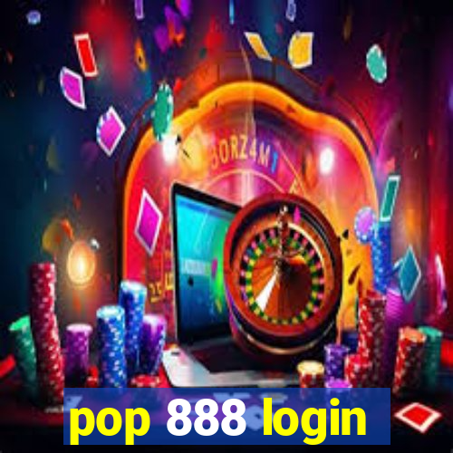 pop 888 login