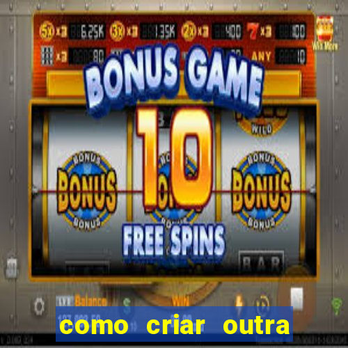 como criar outra conta na betano com o mesmo cpf